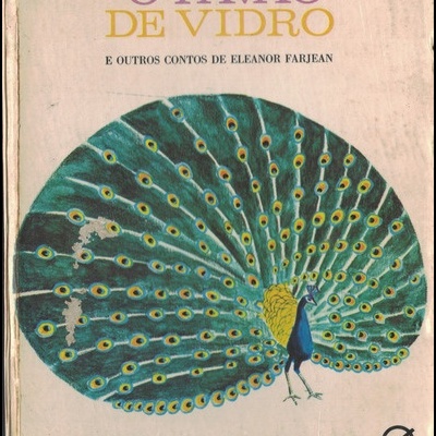 O Pavão de Vidro | de Eleanor Farjean
