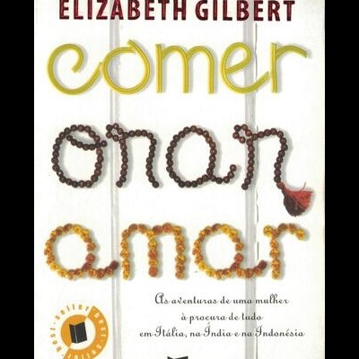 Comer, Orar, Amar | de Elizabeth Gilbert