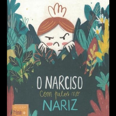 O Narciso com Pelos no Nariz | de Andreia Penso Pereira e Ana Granado