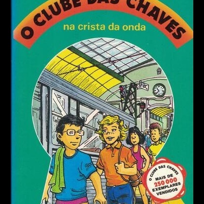 O Clube das Chaves na Crista da Onda | de Maria Teresa Maia Gonzalez e Maria do Rosário Pedreira