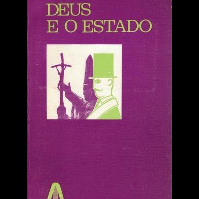 Deus e o Estado | de Mikhail Bakunine