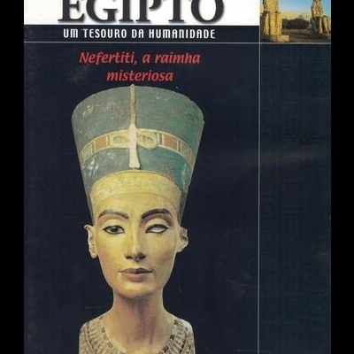 Egipto: Um Tesouro da Humanidade - 6 - Nefertiti, a Rainha Misteriosa [DVD]