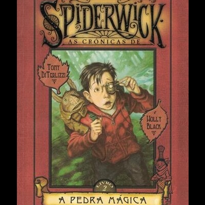 As Crónicas de Spiderwick - A Pedra Mágica | de Tony DiTerlizzi e Holy Black