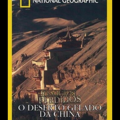 Tesouros Perdidos: O Deserto Gelado da China [DVD]