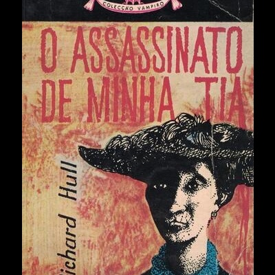 O Assassinato de Minha Tia | de Richard Hull