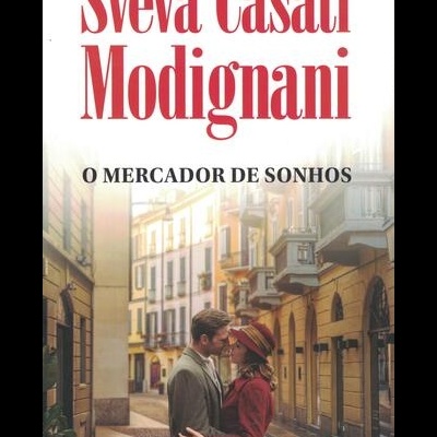 O Mercador de Sonhos | de Sveva Casati Modignani