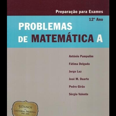Problemas de Matemática A 12.º Ano | de Vários Autores