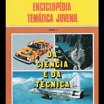 Enciclopédia Temática Juvenil da Ciência e da Técnica [6 Volumes]