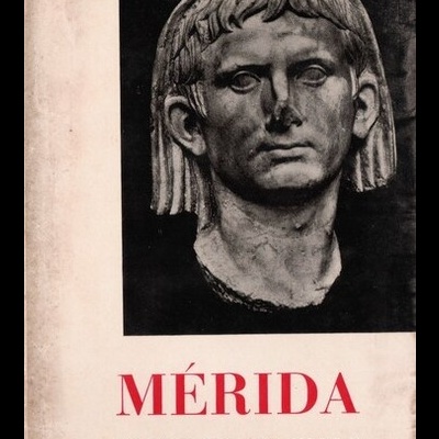 Mérida - Guide de la Ville et de ses Monuments | de Martín Almagro