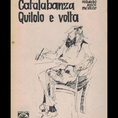 Catalabanza, Quilolo e Volta | de Fernando Assis Pacheco