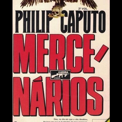 Mercenários II | de Philip Caputo