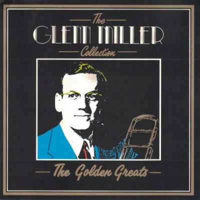 Glenn Miller | The Glenn Miller Collection: The Golden Greats [CD]
