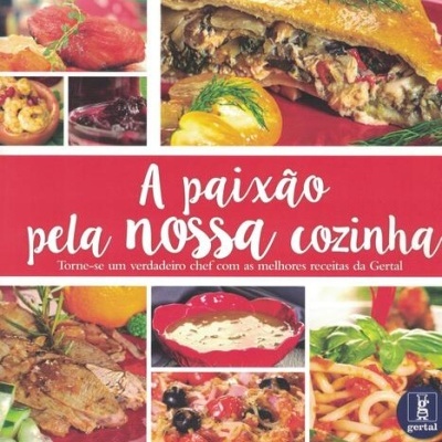 A Paixão Pela Nossa Cozinha