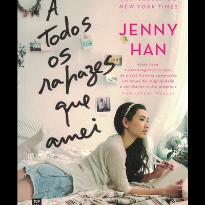 A Todos os Rapazes que Amei | de Jenny Han