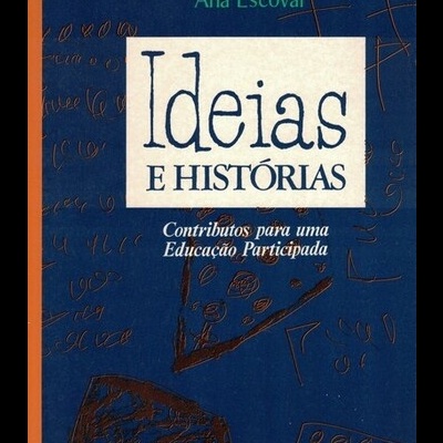 Ideias e Histórias | de Isabel Abreu, Ana Pires Sequeira e Ana Escoval