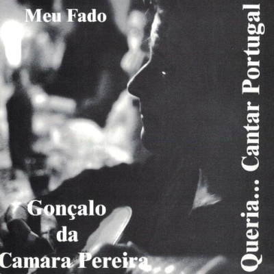 Gonçalo da Câmara Pereira | Queria... Cantar Portugal [CD]