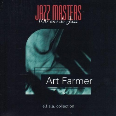 Art Farmer | Jazz Masters: 100 Ans de Jazz [CD]