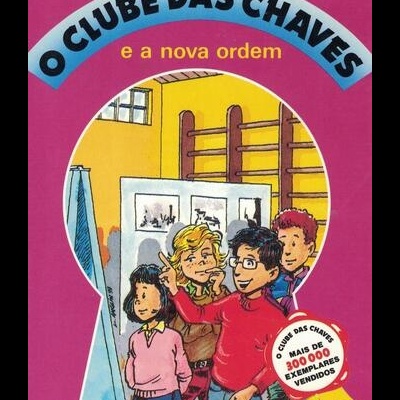 O Clube das Chaves a a Nova Ordem | de Maria Teresa Maia Gonzalez e Maria do Rosário Pedreira