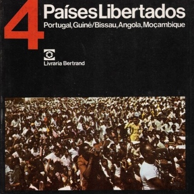 4 Países Libertados: Portugal, Guiné-Bissau, Angola, Moçambique | de Paulo Madeira Rodrigues