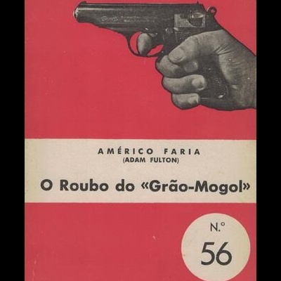 O Roubo do «Grão-Mogol» | de Américo Faria (Adam Fulton)