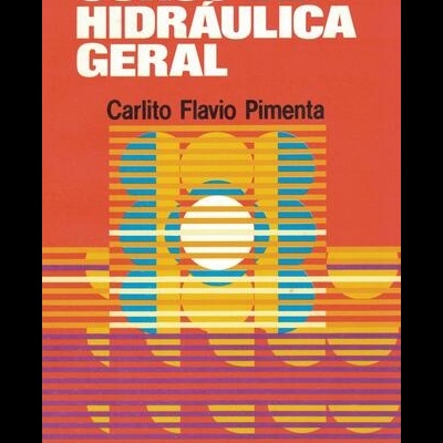 Curso de Hidráulica Geral - Volume 2 | de Carlito Flávio Pimenta