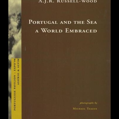 Portugal and the Sea: A World Embraced | de A. J. R. Russell-Wood