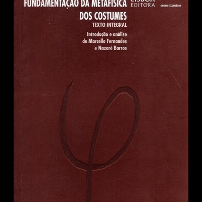 Fundamentação da Metafísica dos Costumes | de Kant