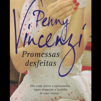 Promessas Desfeitas | de Penny Vincenzi