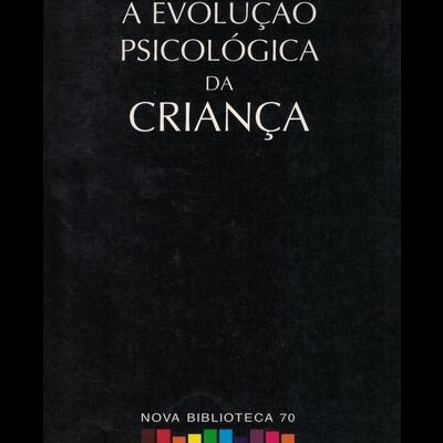 A Evolução Psicológica da Criança | de Henri Wallon