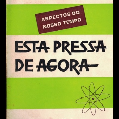 Aspectos do Nosso Tempo: Esta Pressa de Agora | de António Lopes Ribeiro