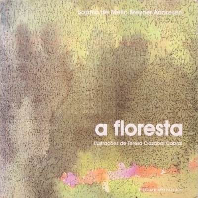 A Floresta | de Sophia de Mello Breyner Andresen