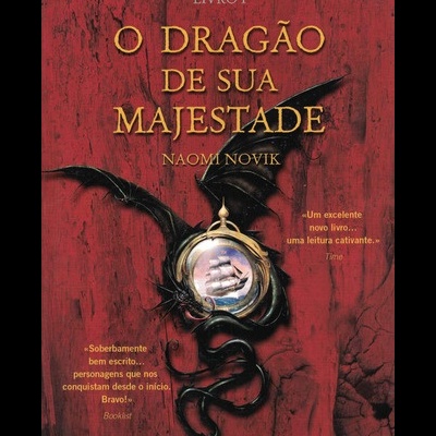 Téméraire - Livro I: O Dragão de Sua Majestade | de Naomi Novik