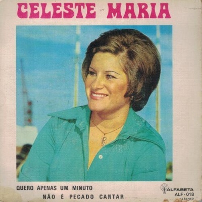 Celeste Maria | Quero Apenas um Minuto / Não é Pecado Cantar [EP]