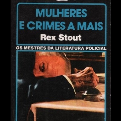 Mulheres e Crimes a Mais | de Rex Stout