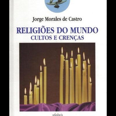 Religiões do Mundo | de Jorge Morales de Castro