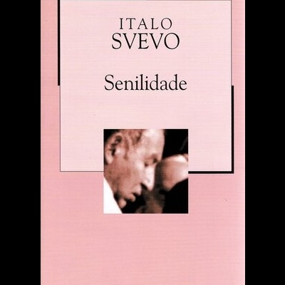 Senilidade | de Italo Svevo