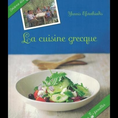 La Cuisine Grecque | de Yannis Efstathiadis