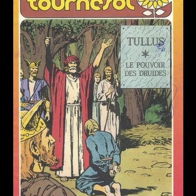 Tournesol - N.º 178 - Tullus, Le Pouvoir des Druides