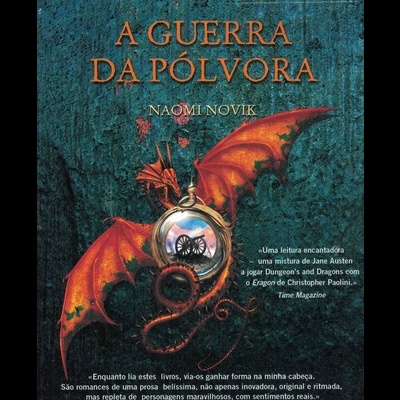 Téméraire - Livro III: A Guerra da Pólvora | de Naomi Novik