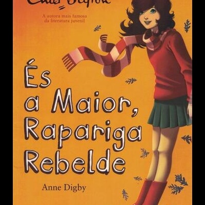 És a Maior, Rapariga Rebelde! | de Anne Digby