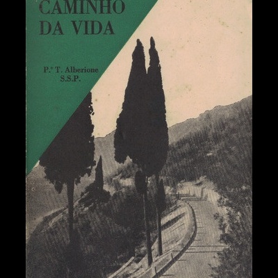 O Caminho da Vida | de Padre Tiago Alberione