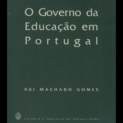 O Governo da Educação em Portugal | de Rui Machado Gomes