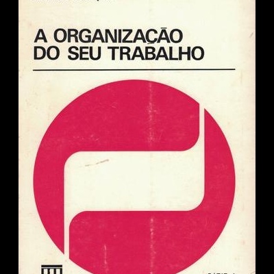 A Organização do Seu Trabalho | de Georges Bousquié