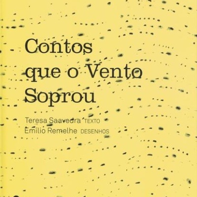 Contos Que o Vento Soprou | de Teresa Saavedra e Emílio Remelhe