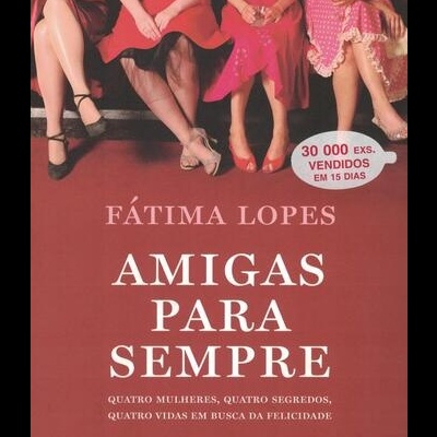 Amigas Para Sempre | de Fátima Lopes