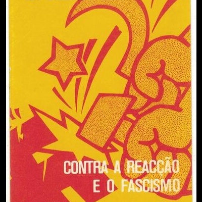 Autocolante - Na Unidade com o PCP Contra a Reacção e o Fascismo - PCP - Centro de trabalho - 1.º Bairro - Graça
