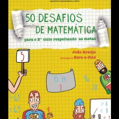 50 Desafios de Matemática para o 2.º Ciclo Respeitando as Metas | de João Araújo