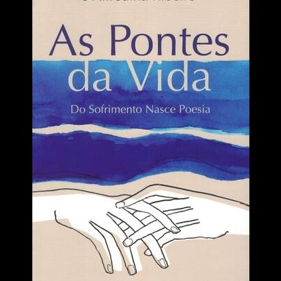 As Pontes da Vida | de Vítor Gomes e Alfredina Ribeiro