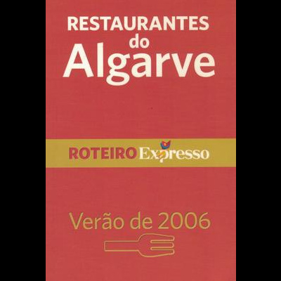 Roteiro Expresso: Restaurantes do Algarve - Verão de 2006