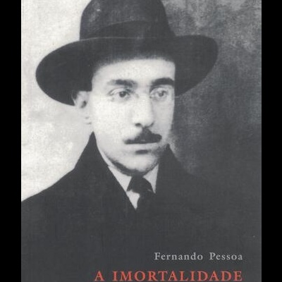 A Imortalidade | de Fernando Pessoa